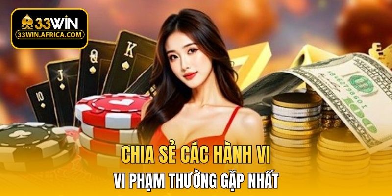 Chia sẻ các hành vi vi phạm thường gặp nhất 