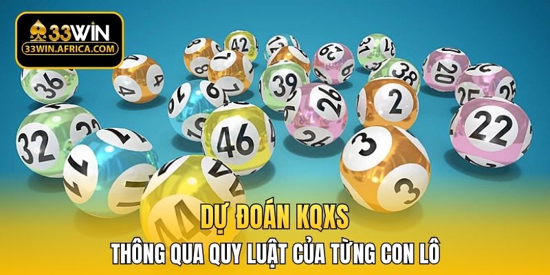 Dự đoán KQXS thông qua quy luật của từng con lô 